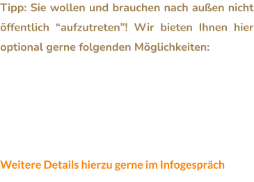 Tipp: Sie wollen und brauchen nach außen nicht öffentlich “aufzutreten”! Wir bieten Ihnen hier optional gerne folgenden Möglichkeiten:  •	Anonymes Webhosting Ihrer Webseiten •	Serverstandorte im Ausland •	WHOIS-Protection Ihrer Domaindaten •	Domains ohne Impressumspflicht Weitere Details hierzu gerne im Infogespräch