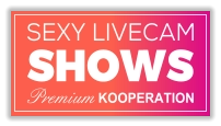 SHOWS SEXY LIVECAM Premium KOOPERATION