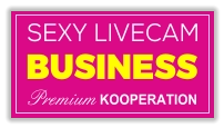 BUSINESS SEXY LIVECAM Premium KOOPERATION