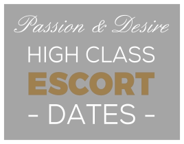 Passion & Desire ESCORT HIGH CLASS - DATES -